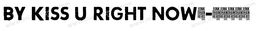 BY Kiss U Right Now英字体转换